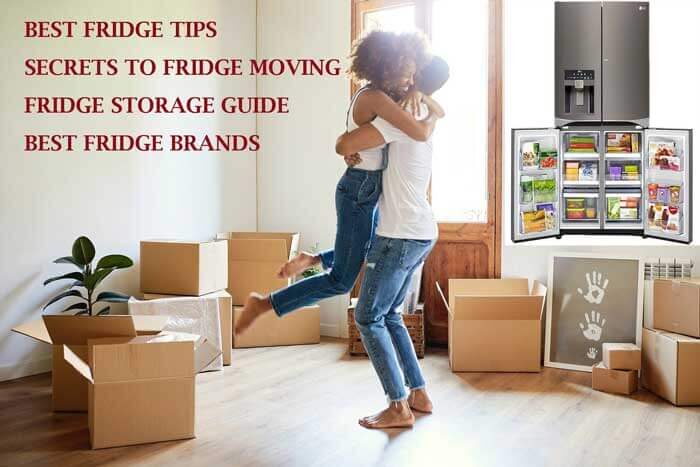 How to move a fridge, refrigerator moving, fridge storage, the best fridge brand, fridge safety